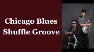 Chicago Blues Shuffle Groove for Guitar and Harmonica with Joe Filisko & Eric Noden